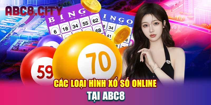 Các loại hình xổ số online tại ABC8