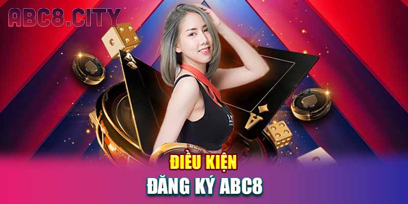 Điều kiện đăng ký ABC8