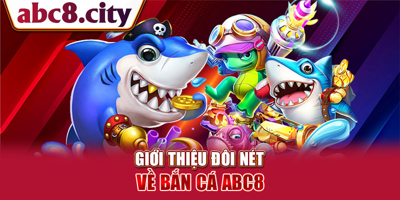 Đồ họa game bắn cá ABC8 cuốn hút