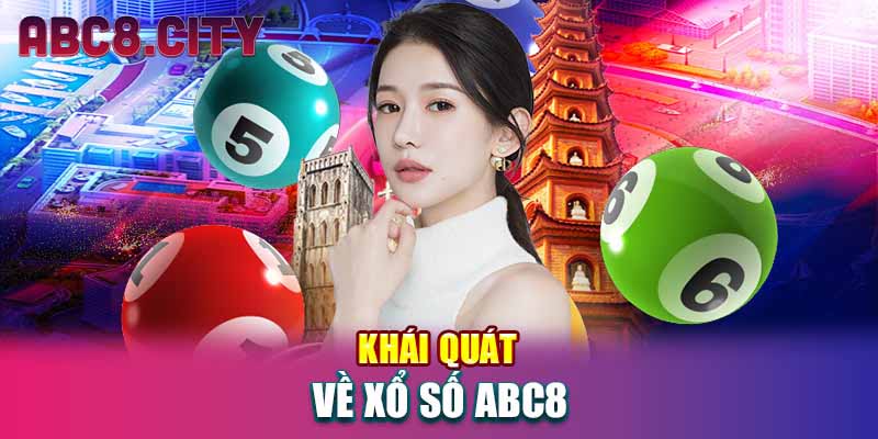 Khái quát về xổ số ABC8